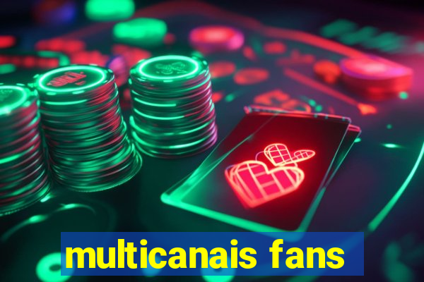 multicanais fans